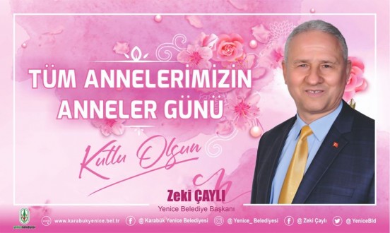 BAŞKAN ÇAYLI’NIN ANNELER GÜNÜ MESAJI